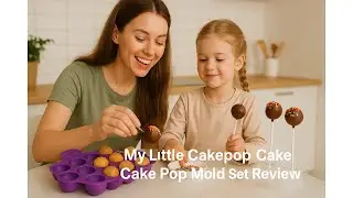 🍰 My Little Cakepop Cake, Cake Pop Mold Set Review 🧁