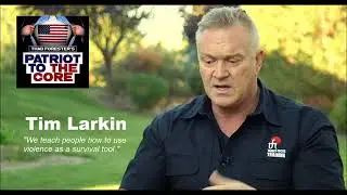 Tim Larkin from Target Focus Training on Patriot to the Core - Part 1