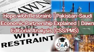 Hope with Restraint&rdquo; | Pakistan&ndash;Saudi Economic Partnership Explained | Dawn Editorial Analysis 