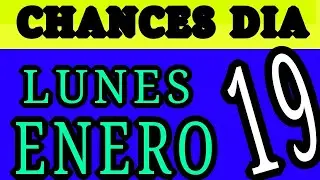 Resultado Chances Dia Lunes 19 de Enero 2026 