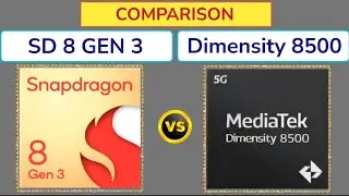 Dimensity 8500 Vs Snapdragon 8 Gen 3 | Full Comparison