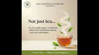 🌿✨ Introducing Leaf & Bean #LeafAndBean #RealHappinessInACup #TeaMoments #SipWellLiveWell