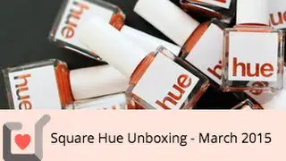 Square Hue Unboxing - March 2015