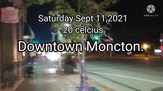 Downtown Moncton Night Life. Early September.