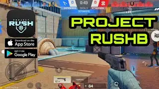 Project RushB-FPS 5v5 NEW BETA Gameplay (Android, iOS) #mobilegaming #androidgameplay #iosgameplay