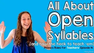 All About Open Syllables and How to Teach Your Students