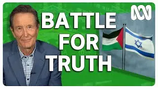 The battle for truth as the death toll mounts in the Gaza War | Media Watch