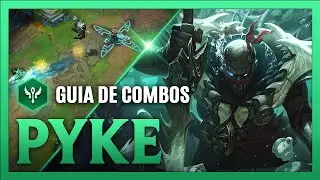 Guia de Combos Avanzados: Pyke S13 | Mecánicas, Combos, Tips y Trucos