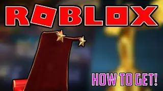 HOW TO GET THE RED CARPET CAPE! (ROBLOX The 6th Annual Bloxys Event 2019 #3)
