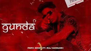 Gunda Likhe Geet | Official Music Video | PepC Singh | Raj Sangar | Hindi Song
