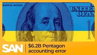 Pentagon&rsquo;s Ukraine accounting error doubled to $6.2 billion