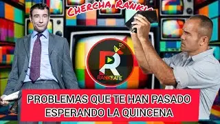 PROBLEMAS QUE TE HAN PASADO ESPERANDO LA QUINCENA (CHERCHA RANKIA)