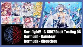 Cardfight!! Vanguard  G-CB07 Deck Testing #4 - Bermuda (Raindear) Vs Bermuda (Chouchou) 1/2