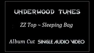 ZZ Top ~ Sleeping Bag ~ 1985  ~ Single Audio Video