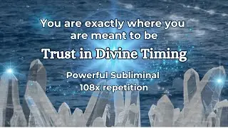 You are exactly where you need to be &hellip; [108x powerful subliminal]