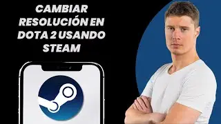 C&oacute;mo cambiar la resoluci&oacute;n en Dota 2 usando Steam (&iexcl;F&Aacute;CIL!)