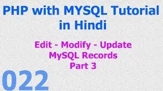 022 PHP MySQL Tutorial  Edit - Modify - Update - Save Records Part 3 Hindi