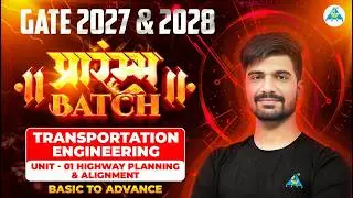 Lec - 2 || UNIT-01 || Highway Planning & Alignment || Transportation Engineering || सारथी Batch