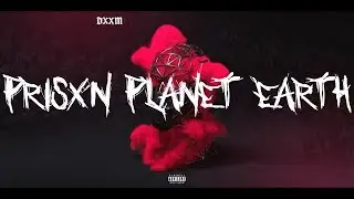 scarlxrd - PRISXN PLANET EARTH [DXXM Album]