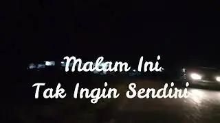 Malam Ini Tak Ingin Sendiri || Vinsen Tlaan
