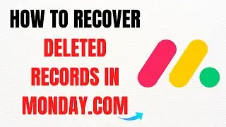 How to Recover Deleted Records in Monday.com &ndash; Full Guide