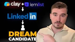 How To Get More Dream Candidates Using Clay & Lemlist