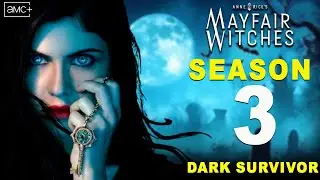 Anne Rice's Mayfair Witches Season 3 Who Will Survive the Darkness? AMC+