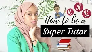 How To Earn &pound;$&pound;$&pound;250/hour As A Super Tutor! | 10 Years Experience