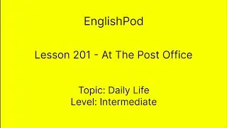 EnglishPod 201 - На почте