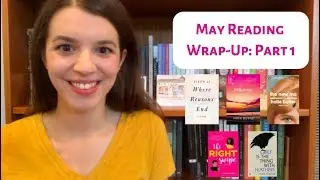 May Reading Wrap Up | Pt 1