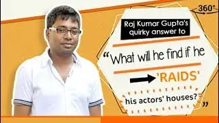 Interview of 'Raid' director Raj Kumar Gupta in 360 degree video