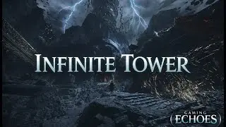 Infinite Tower Expedition 33 &mdash; 30 Minutes of Dark Atmospheric Ambience