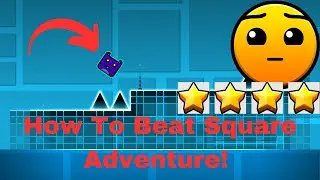 How to beat Square Adventure. The tutorial! 😎