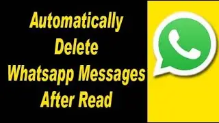 Automatically Delete Whatsapp Messages After Read | Password Protected Whatsapp Messages