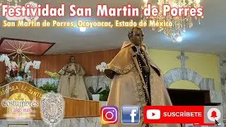 Festividad San Martin de Porres | Ocoyoacac