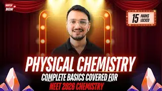 Complete Basics of Physical Chemistry for NEET 2026 Chemistry | Concepts + Questions