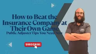 How to Beat the Insurance Company at Their Own Game  | Public Adjuster Tips You Need Now