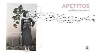 APETITOS con Maria Ant&ograve;nia Massanet. 🖐️​ elige 5 POEMAS.
