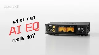 What can Luxsin X8's AI EQ really do