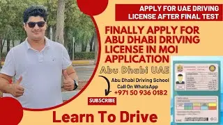 How To Apply For Abudhubai Driving License In MOI Application After Passing Your Final TesT