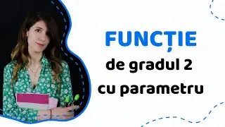 Funcție de gradul 2 cu parametru | Matematica.md