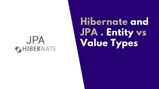 Hibernate/JPA Tutorials for Beginners | Entity vs Value Types | DevDive