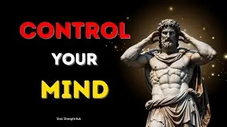 10 Stoic Secrets to Conquer Your Emotions & Achieve Unbreakable Self-Mastery | Stoicism Revealed
