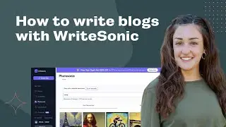How to Write Blogs with WriteSonic AI - Full Review