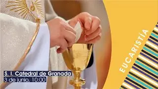 Eucaristía de Corpus Christi desde la S. I. Catedral de Granada (3.6.21)