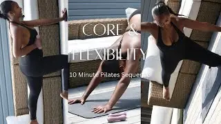 10 Minute Pilates Core & Flexibility Focused Sequence 
