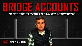 What is a Bridge Account? How One Can Help You Retire Early (Among other things)