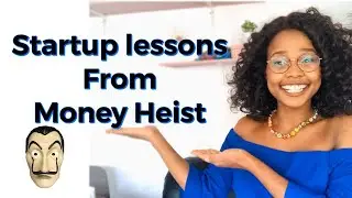Startup lessons from Money Heist | SUNSHINE IN MY CODE