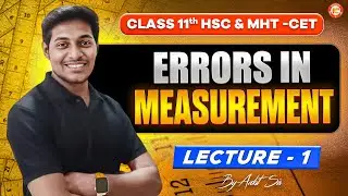 Errors in Measurement Class 11 Part 1 | HSC & MHT-CET MH Board | Physics&nbsp;By&nbsp;Ankit&nbsp;Sir