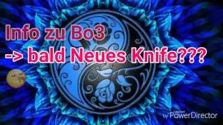 Bo 3 info Neues Knife ? 😮